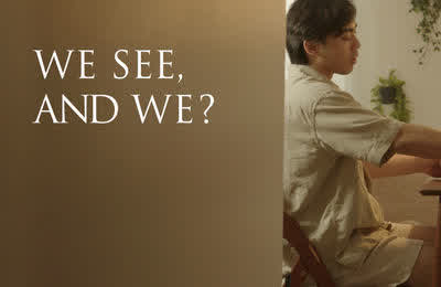 We See, And We... — still 3